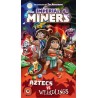 Imperial Miners -Aztecs vs Weirdlings